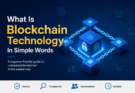 What Is Blockchain Technology in Simple Words